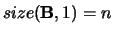 $size({\bf B},1) = n$